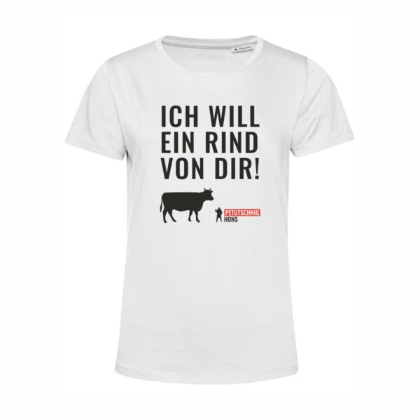 Damen T-Shirt ICH WILL EIN RIND VON DIR